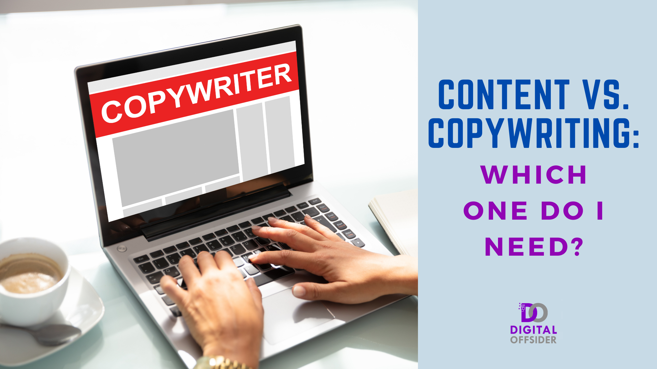 Content vs. Copywriting: which one do I need?