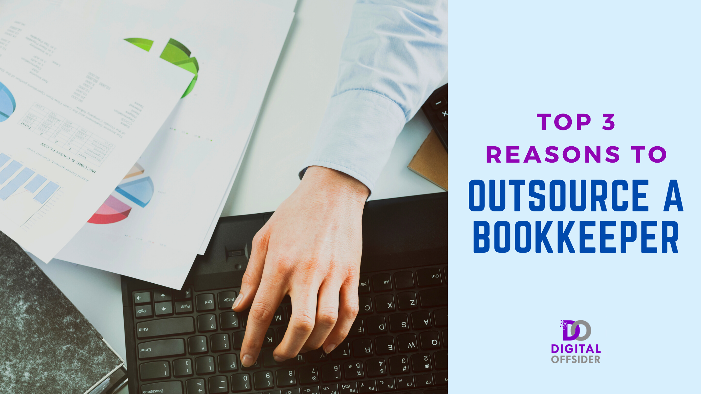 Top 3 Reasons to Outsource a Bookkeeper