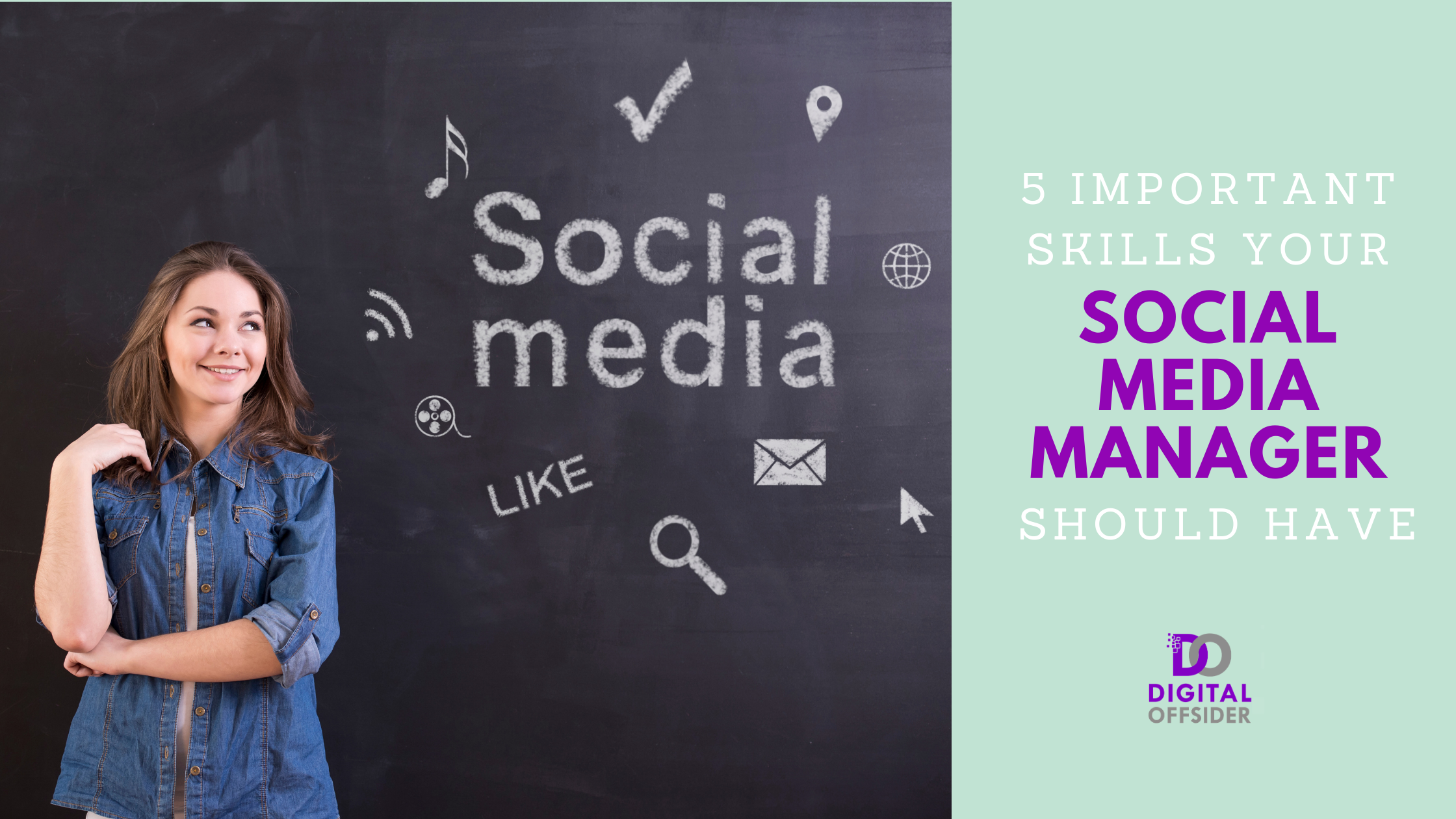 5 Important Skills Your Social Media Manager Should Have