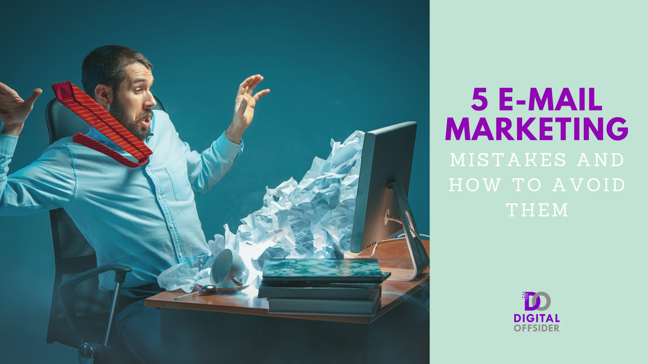 5 E-mail Marketing Mistakes and How to Avoid Them