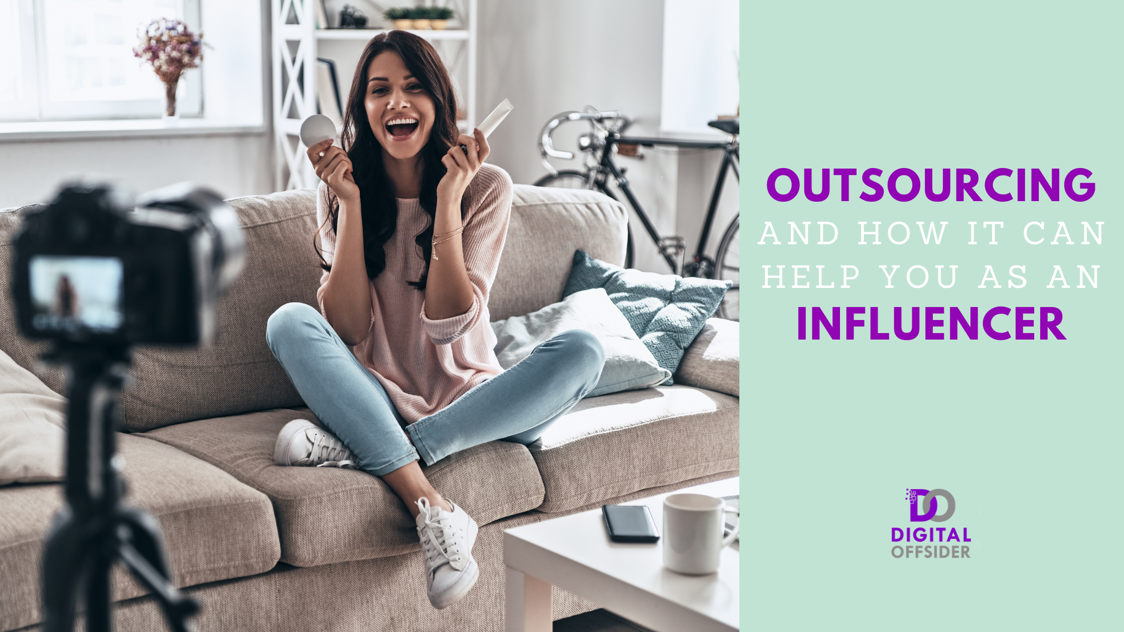 Influencer | Outsourcing and How It Can Help You as an Influencer